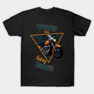 Toys for big Boys - motorcycle Bike T-Shirt